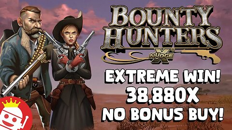 ⚡ BOUNTY HUNTERS 💰 38,880X HIT OUT OF NOWHERE!