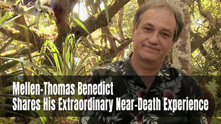 Mellen-Thomas Benedict Shares His Extraordinary Near-Death Experience