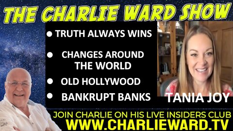Charlie Ward: Changes Around The World, Bankrupt Banks, Old Hollywood With Tania Joy! - Must Video 