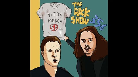 Episode 356 - Dick on Vito's Merch
