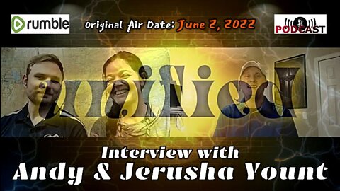 Unified: Interview with Andy & Jerusha Yount (6/2/22)