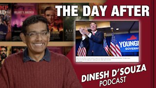 THE DAY AFTER Dinesh D’Souza Podcast Ep210