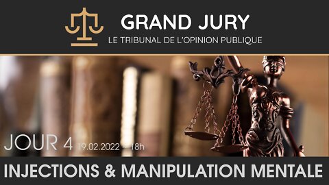 Jour 4 - Grand Jury / Tribunal de l'Opinion Publique