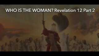 Revelation 12 part 2