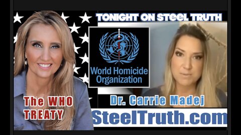 MAY 10, 2022 DR. CARRIE MADEJ 10 YEARS OF PANDEMICS AND GLOBAL SUBMISSION OF POWER TO THE W.H.O.