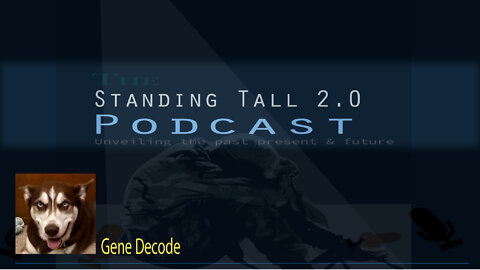 Gene Decode on The Standing Tall Podcast with Matt MQ: GREAT AWAKENING UPDATE REUPLOADED 31-05-22