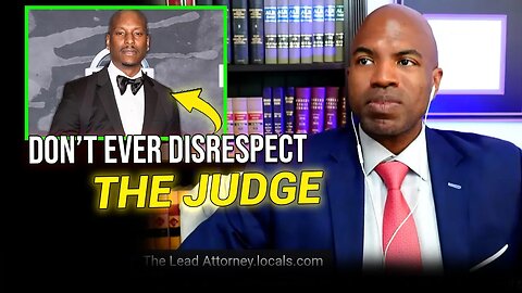 Divorce Attorney REACTS: Tyrese DISRESPECTS THE JUDGE in Open Court!