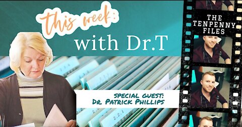 This Week with Dr.T with special guest Dr. Patrick Phillips - Nov.1, 2021