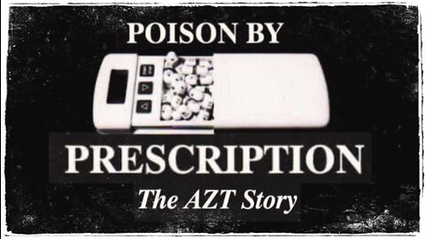 Poison by Prescription - the AZT Story