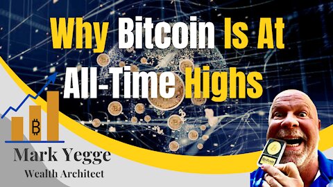 Why Bitcoin Is At All Time Highs