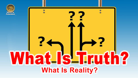 What Is Truth? The Final Answer.