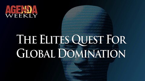 The Elites Quest for Global Domination / Curtis Bowers & Patrick Wood