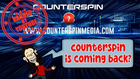 Channel Announcement - Counterspin is Coming Back