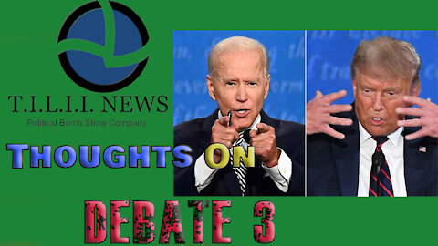 Tell It Like It Is News- Thoughts On Debate 3