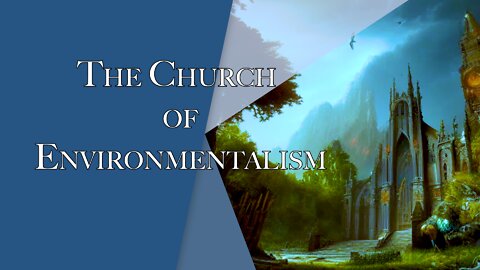 The Church of Environmentalism | Episode #142 | The Christian Economist