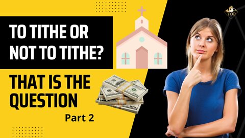 To Tithe 💵 or Not to Tithe 💰That is the Question 🤔(Part 2) | Thriving on Purpose