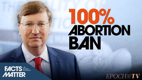 After 100% Ending Abortion, Mississippi Governor Works to Create “Culture of Life” | Trailer