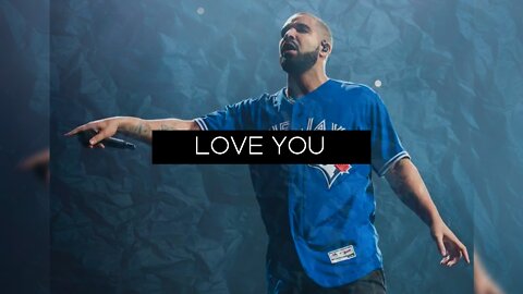 FREE Drake type beat "Love You"
