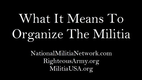 An Audio Presentation Of What It Means To Organize The Militia