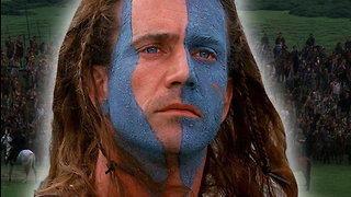 Braveheart: Most Historically Inaccurate Movie Ever Made