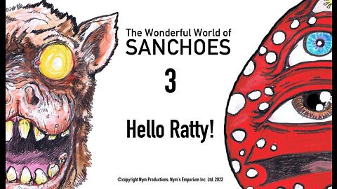 The Wonderful World of Sanchoes 3: Hello Ratty!