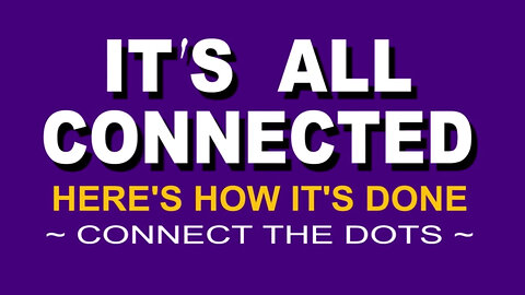 "It's All Connected!!" Here's How It's Done!! - A Must Video 