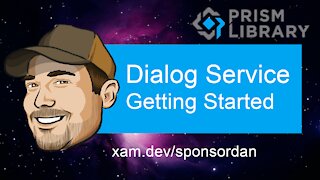Getting Started with IDialogService in Prism.Forms