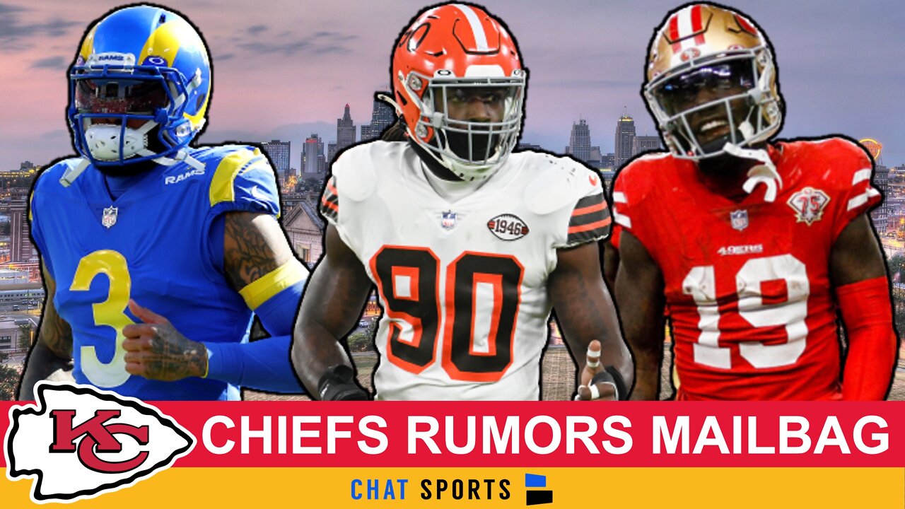 Chiefs Rumors: Sign OBJ Or Clowney? Deebo Samuel Trade? Justyn Ross Impact?