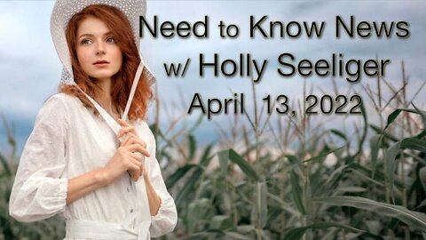Need to Know News (13 April 2022) with Holly Seeliger