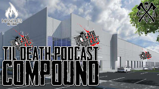 Til Death Podcast Compound | Til Death Podcast | CLIP
