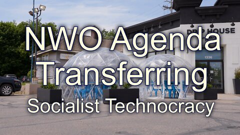 Transferring, NWO Agenda Socialist Technocracy