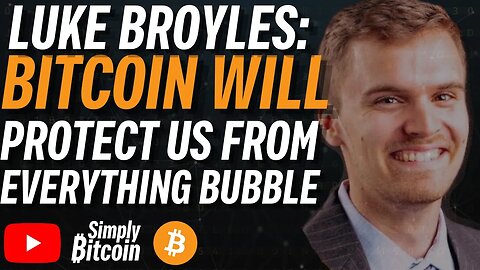 LUKE BROYLES: Bitcoin's Safety from the Everything Bubble Popping