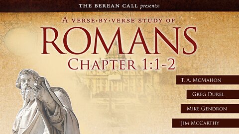 Romans 1:1-16 - A Verse by Verse Study