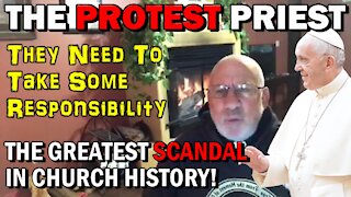 TAKE RESPONSIBILITY! The Greatest Scandal in Church History!The Protest Priest 1/11/2021
