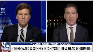 Glenn Greenwald Joins Tucker to Discuss His Move to Rumble & Growing Online Censorship