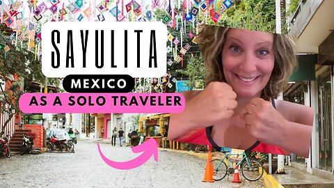 Sayulita Mexico: Our Favorite Hippie, Beach and Surfing Hot Travel Destination | Go Solo & Have Fun