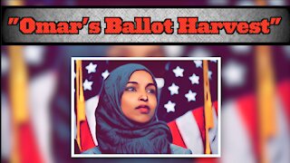 Undercover Video Of Alleged Ballot Harvesting Scheme Linked To Ilhan Omar