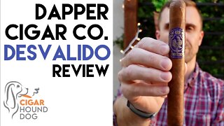 Dapper Cigar Co. Desavlido Cigar Review