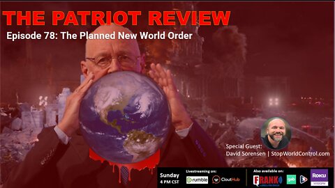 Episode 78 - The Planned New World Order