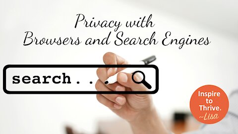 Privacy with Browsers and Search Engines