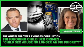 FBI Whistleblower EXPOSES Corruption: "Child Sex Abuse No Longer An FBI Priority"