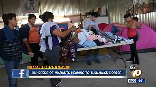 Hundreds of migrants heading to Tijuana/ San Diego border