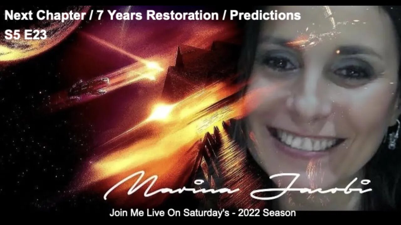 23-Marina Jacobi- Next Chapter/7 Years of Restoration/ Predictions - S5 E23