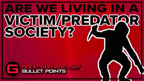 VICTIM/PREDATOR SOCIETY | Dan Wos | Bullet Points