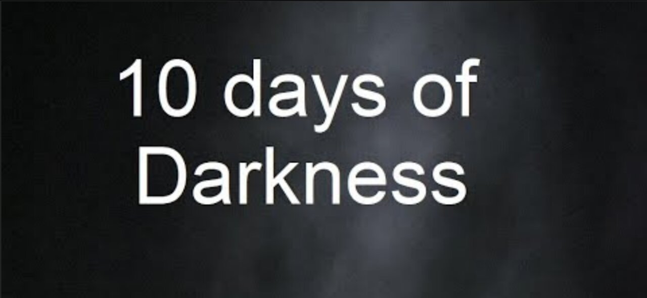 10 Days of Darkness
