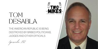 Tom deSabla: America Is Being Destroyed By Bribed Politicians, Judges & Other Officials
