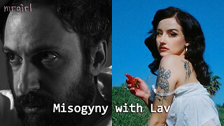 Misogyny with Lav