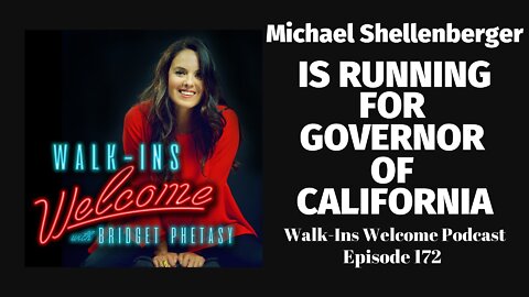 Walk-Ins Welcome Podcast 172 - Michael Shellenberger
