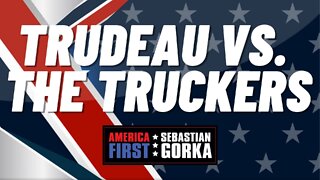 Sebastian Gorka FULL SHOW: Trudeau vs. the Truckers