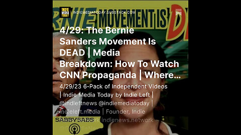 4/29: The Bernie Sanders Movement Is DEAD | Media Breakdown: How To Watch CNN Propaganda + more!